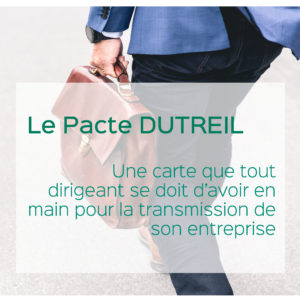 Transmission et succession d'entreprise avec Pacte Dutreil